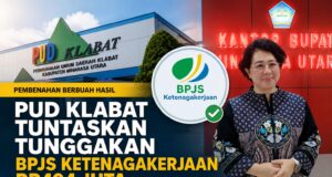 Tuntaskan Tunggakan BPJS Ketenagakerjaan, PUD Klabat Benahi Manajemen Perusahaan
