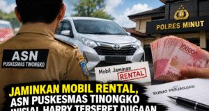 Jaminkan Mobil Rental, ASN Puskesmas Tinongko Inisial Harry Terseret Dugaan Kasus Penipuan Rp17,5 Juta